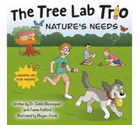 The Tree Lab Trio: Nature's Needs