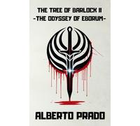 THE TREE OF BARLOCK II - THE ODYSSEY OF EBORUM: A Young Adult Science Fiction & Adventure Novel