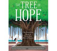 The Tree of Hope: The Miraculous Rescue of Puerto Rico’s Beloved Banyan