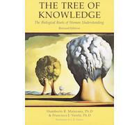 The Tree of Knowledge: The Biological Roots of Human Understanding