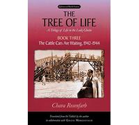 The Tree of Life: A Trilogy of Life in the Lodz Ghetto: Cattle Cars Are Waiting, 1942-1944 Bk. 3 (Library of World Fiction): 03