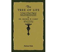 The Tree of Life: An Expose of Physical Regenesis