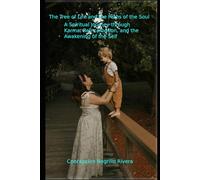 The Tree of Life and the Paths of the Soul: A Spiritual Journey through Karma, Reincarnation, and the Awakening of the Self