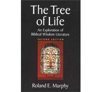 The Tree of Life: Exploration of Biblical Wisdom Literature