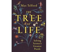 The Tree of Life : Solving Science's Greatest Puzzle