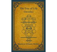 The Tree of Life, Unveiled: Exploring Creation, the Fall, and the Spiritual Return