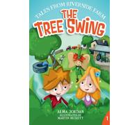 The Tree Swing - Tales from Riverside Farm: Volume 1