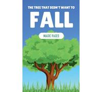 The Tree That Didn't Want to Fall: 1 (Creative Garden)