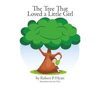 The Tree That Loved a Little Girl
