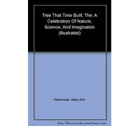The Tree That Time Built: A Celebration of Nature, Science, and Imagination