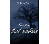 THE TREE THAT WALKED (Whispering Roots Series)