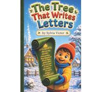 The Tree that Writes Letters: An enchanting heartwarming story of a tree with a voice of its own