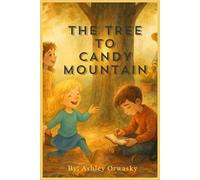 The Tree to Candy Mountain