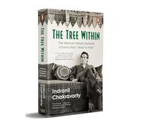 The Tree Within: The Mexican Nobel Laureate writer Octavio Paz’s Years in India.
