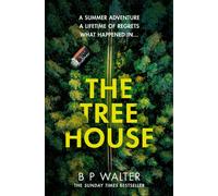 The Treehouse: A completely gripping and totally unputdownable crime thriller from the Sunday Times bestselling author