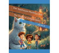 The Treehouse Mystery Club: The Ghost Cat of Maple Street: 4
