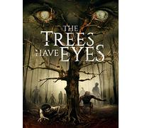 The Trees Have Eyes