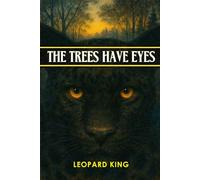 The Trees Have Eyes