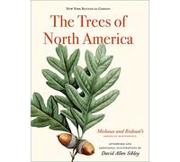 The Trees of North America: Michaux and Redoute's American Masterpiece