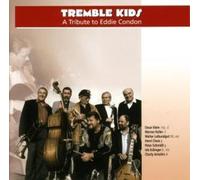 The Tremble Kids - A Tribute to Eddie Condon