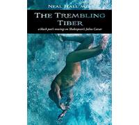 The Trembling Tiber: A black poet's musings on Shakespeare's Julius Caesar