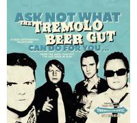 The Tremolo Beer Gut - Ask Not What The Tremolo Beer Gut Can Do For You..