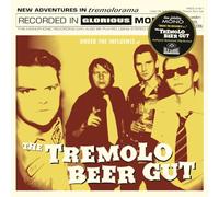 The Tremolo Beer Gut - Under The Influence Of The Tremolo Beer Gut