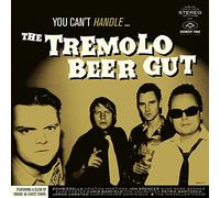 The Tremolo Beer Gut - You Can't Handle The Tremolo Beer Gut (LP) [VINYL]