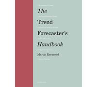 The Trend Forecaster's Handbook