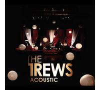 The Trews - Acoustic: Friends And Total Strangers