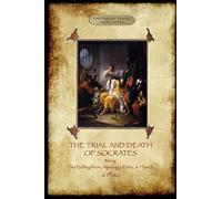 The Trial and Death of Socrates: With 32-Page Introduction, Footnotes and Stephanus References by F.C. Church, Translator (Aziloth Books)