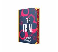 The Trial by Franz Kafka (Deluxe Hardback Sprayed Edge Edition)