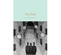 The Trial: Franz Kafka: 241 (Macmillan Collector's Library, 241)