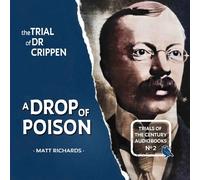 The Trial of Dr Crippen: Library Audiobook Edition: 2 (Trials of the Century)