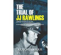 The Trial of J.J. Rawlings: Echoes of the 31st December Revolution