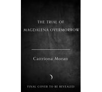 The Trial of Magdalena Overmorrow