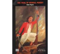 The Trial of Mangal Pandey: State Papers