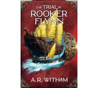 The Trial of Rooker Flynn: Locke Institute Trilogy Book 2: 3 (Black Jack Saga)