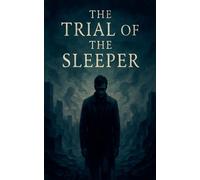 The Trial of the Sleeper
