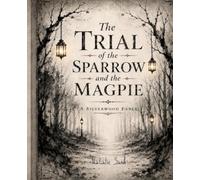 The trial of the Sparrow and the Magpie