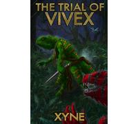The Trial of Vivex: A Progression Fantasy Adventure: 1 (The Saga of Vivex)