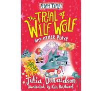 The Trial of Wilf Wolf and other plays