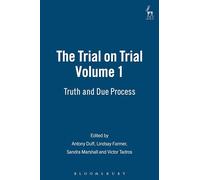 The Trial on Trial: Volume 1: Truth and Due Process