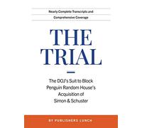 The Trial: The DOJ's Suit to Block Penguin Random House's Acquisition of Simon & Schuster
