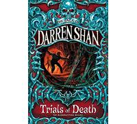 Trials of Death: (The Saga of Darren Shan Book 5)