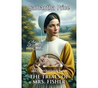 The Trials of Mrs. Fisher: 4 (Amish Wedding Season)