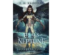 The Trials of Neptune: Ships of Britannia, Book 3