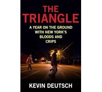 The Triangle: A Year on the Ground with New York's Bloods and Crips