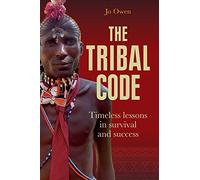 The Tribal Code: Timeless Lessons in Survival and Success (1)