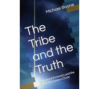 The Tribe and the Truth: Behavioral Forensics and the Fall of the Canton Circle